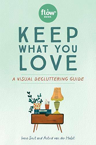 The Book You Need to Get Rid of the Stuff You Don’t Need: A Mindful Guide – GOOD