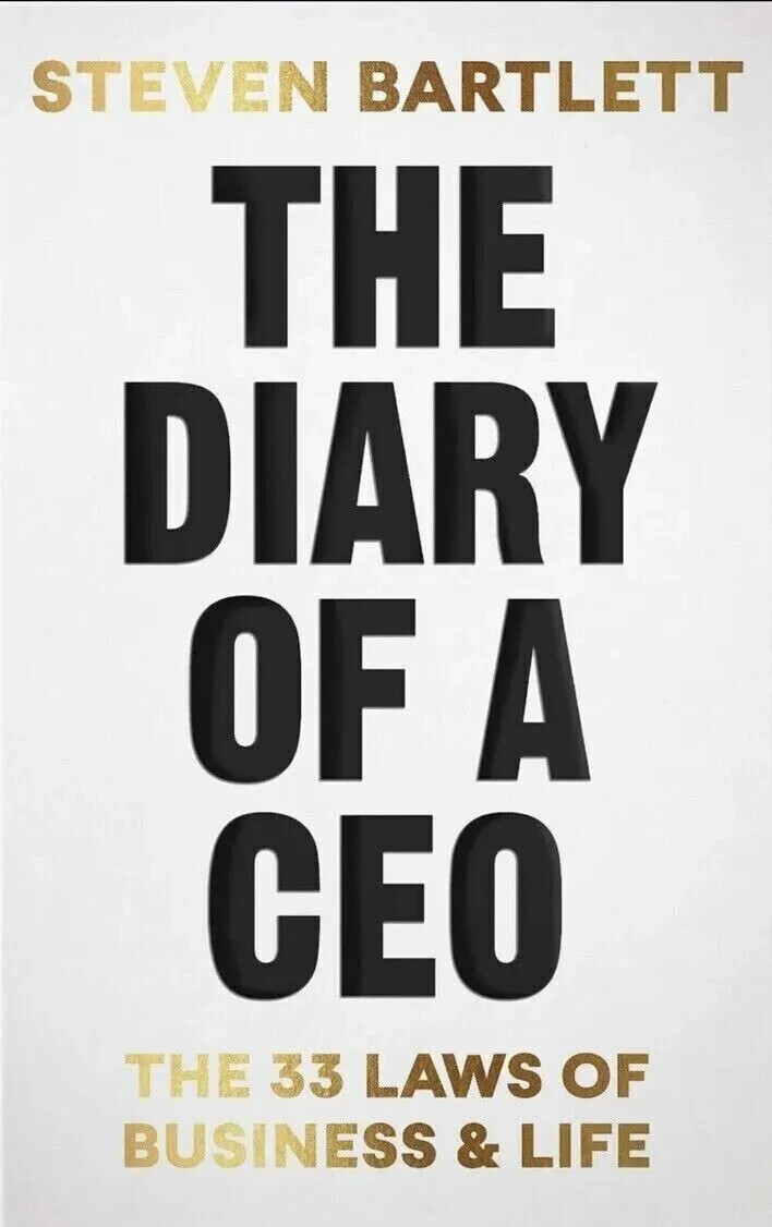 The Diary of a CEO: 33 Laws of Business and Life by Steven Bartlett – Paperback.