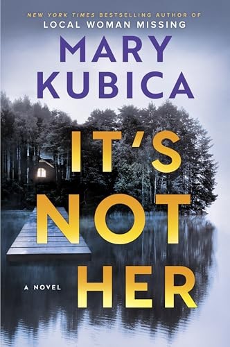 Its Not Her A Novel – VERY GOOD