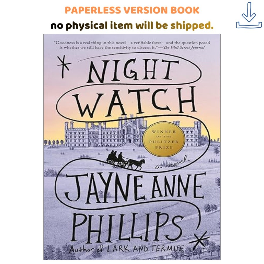 Night Watch (Pulitzer Prize Winner): A novel, Jayne Anne Phillips 2025