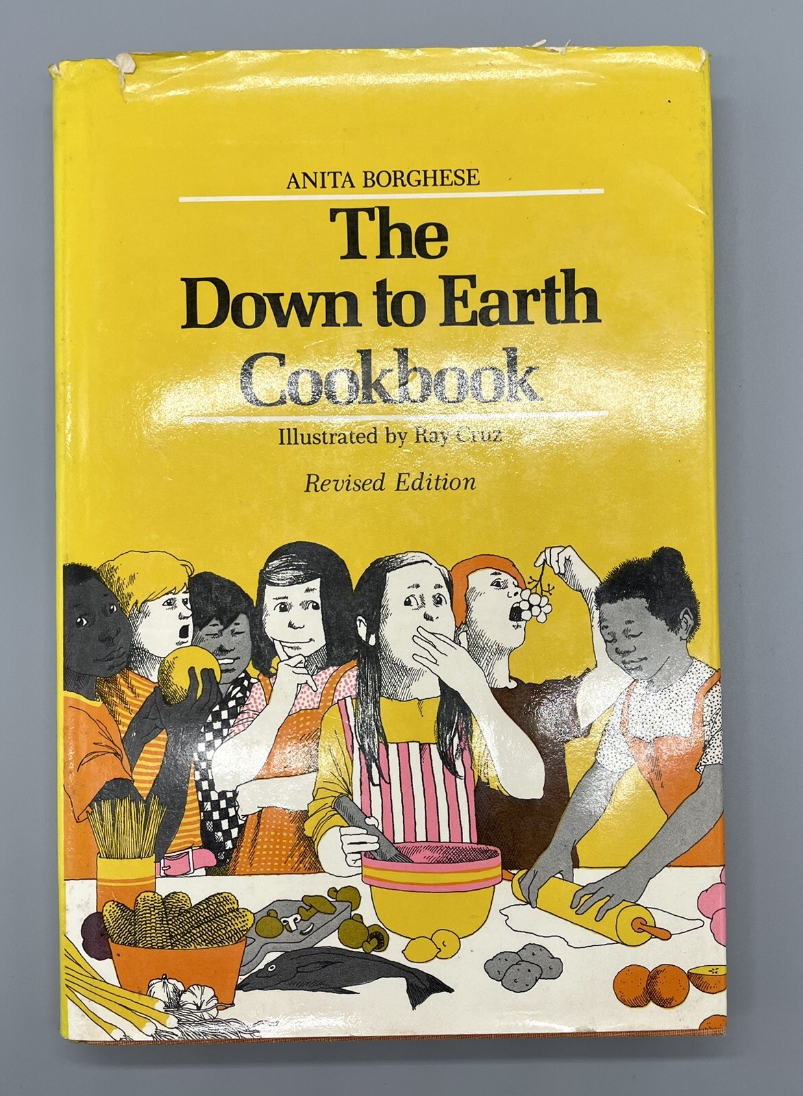 The Down to Earth Cookbook by Anita Borghese Ex-Library 1980