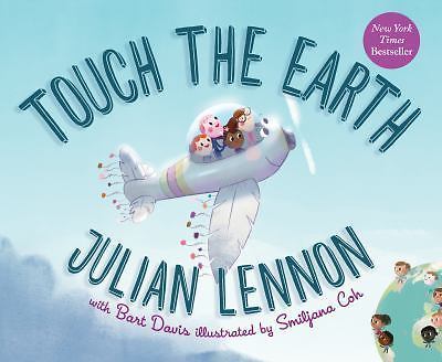 Touch the Earth by Julian Lennon and Bart Davis (2017, Hardcover)