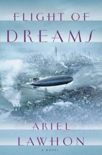 Flight of Dreams: A Novel – Hardcover By Lawhon, Ariel – VERY GOOD