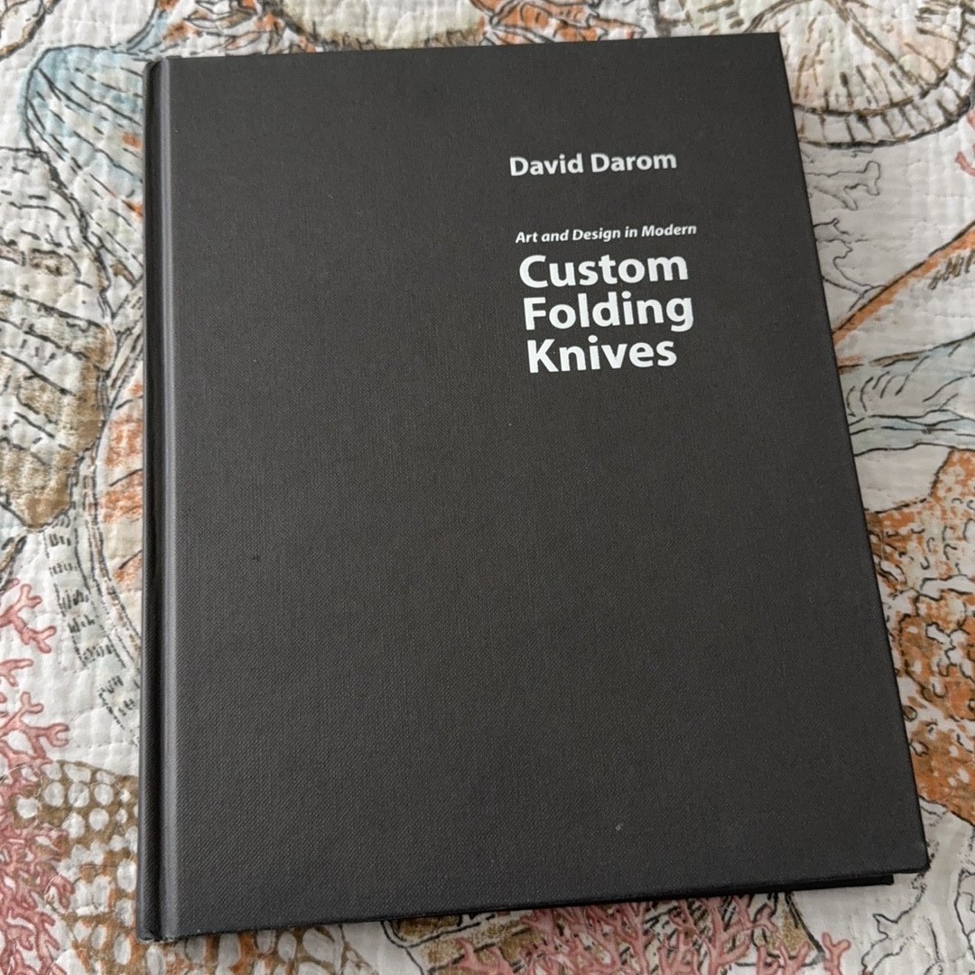 Custom Folding Knives by David Darom Hardcover Coffee Table Book