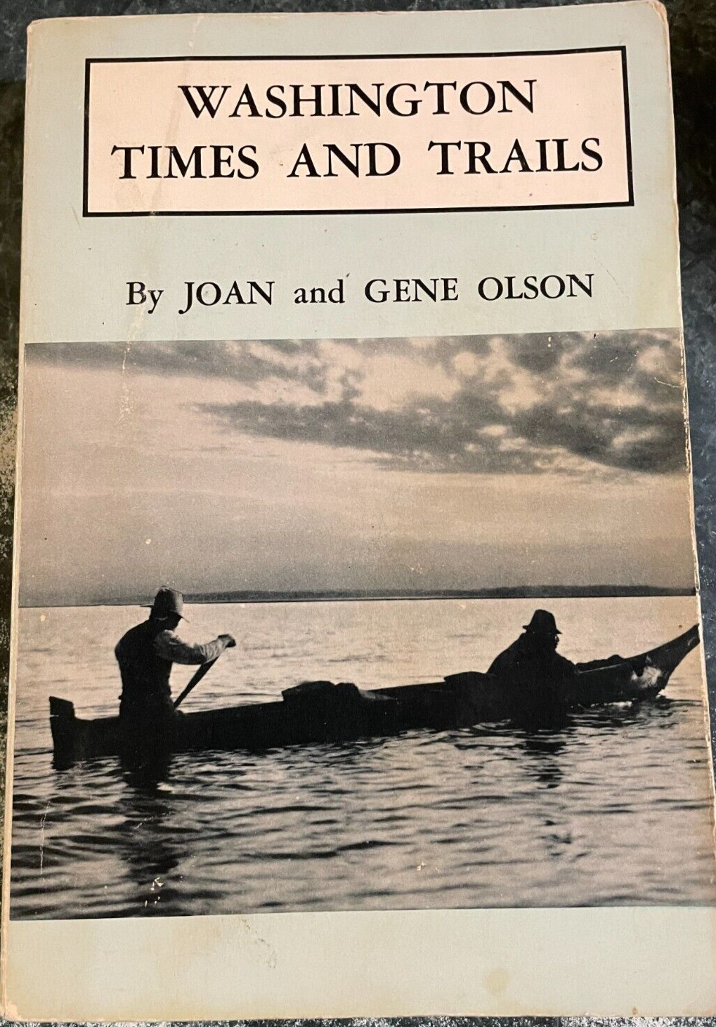 Washington Times and Trails by J and G Olson, 1970, 312 pages, illust, very good