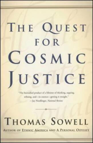 The Quest for Cosmic Justice – Paperback By Sowell, Thomas – VERY GOOD