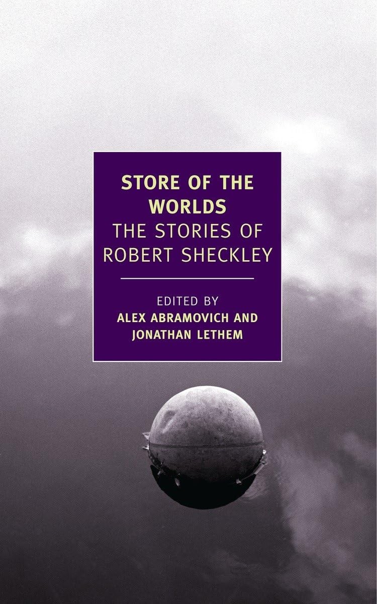 Store of the Worlds: The Stories of Robert Sheckley (New York Review Books C…