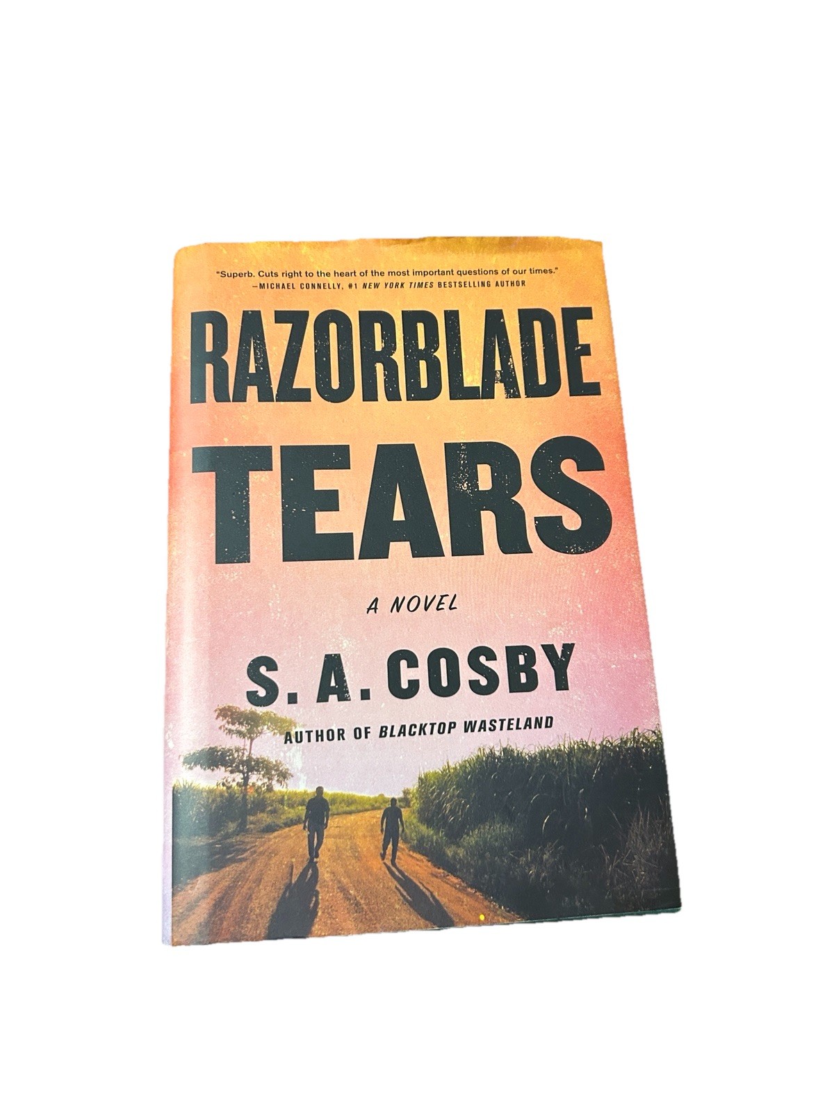 Razorblade Tears by S.A. Cosby First Edition, First Printing Hardcover 2021
