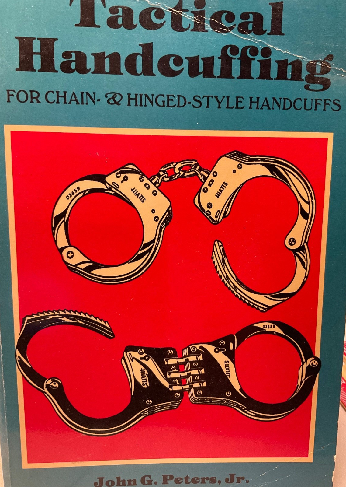 Tactical Handcuffing. John G. Peters, Jr. Paperback. Vintage. LAW Enforcement.