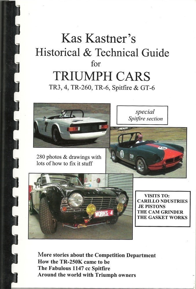 KAS KASTNERS HISTORICAL TECHNICAL GUIDE TRIUMPH CARS TR’s SPITFIRE & GT6 SIGNED