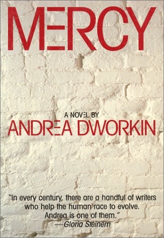 MERCY: A NOVEL By Andrea Dworkin *Excellent Condition*