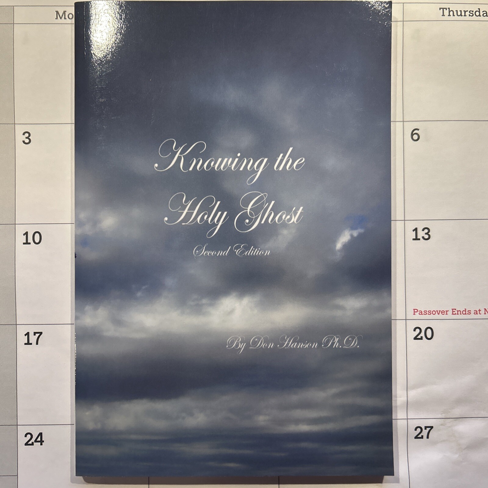 Knowing the Holy Ghost – Second Edition – Don Hanson – 2007 – 132 pages
