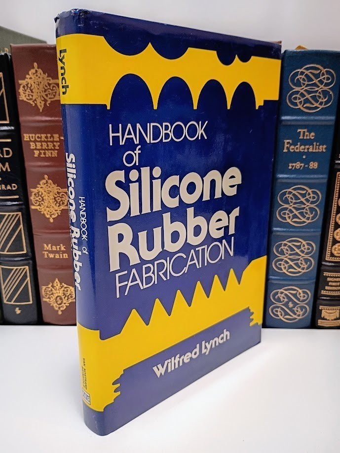 Handbook Silicone Rubber Fabrication Lynch Molding Extrusion Medical Engineering