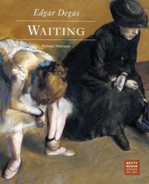 Edgar Degas: Waiting Paperback Richard Thomson