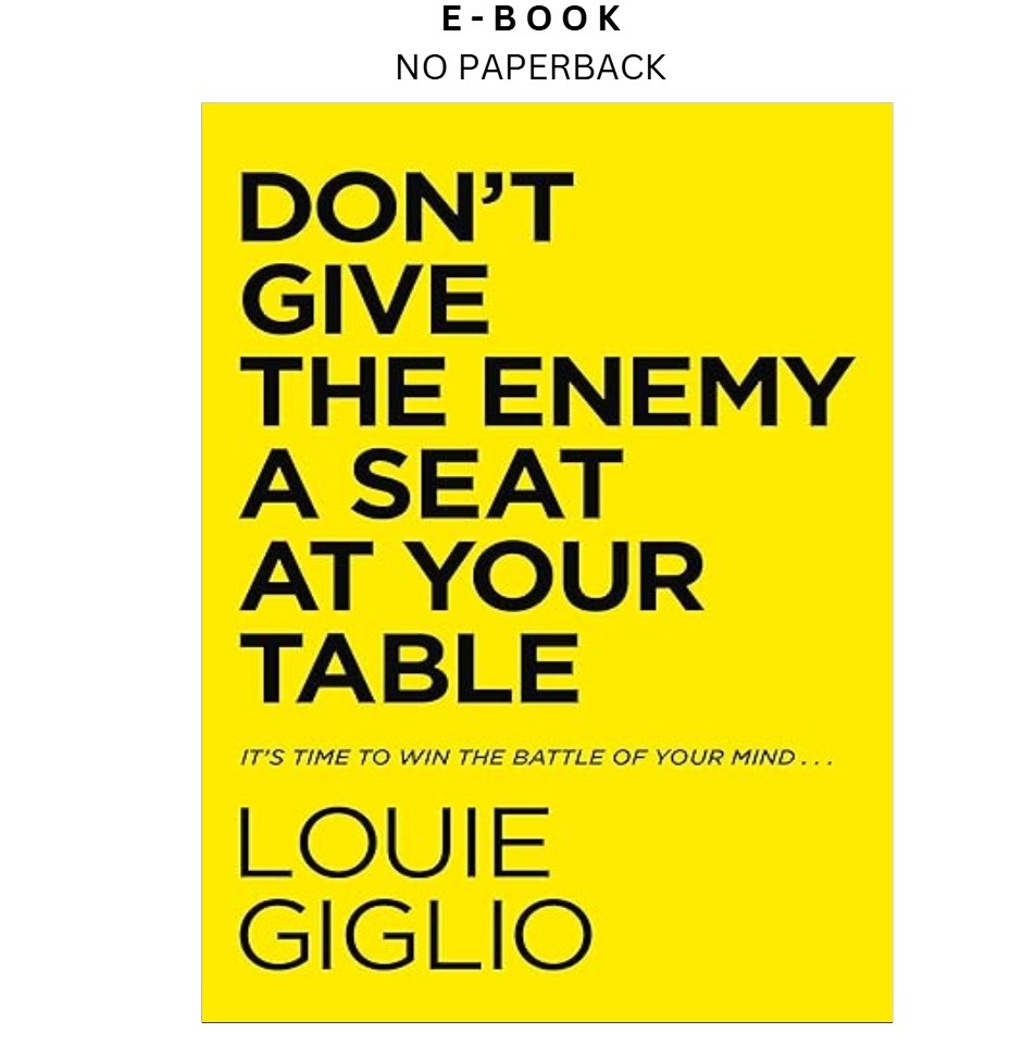 Don’t Give the Enemy a Seat at Your Table: , Louie Giglio 2021
