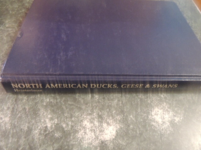 NORTH AMERICAN DUCK, GEESE & SWANS by DONALD HEINTZELMAN, HB, 236 pages, illus