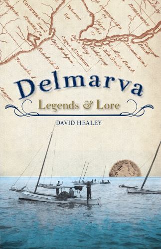 Delmarva Legends and Lore by Not Available (2010, Trade Paperback)