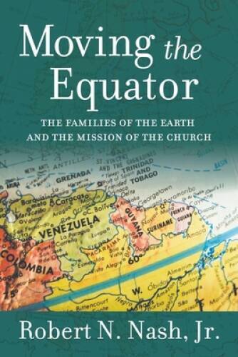 Moving the Equator: The Families of the Earth and the Mission o – VERY GOOD