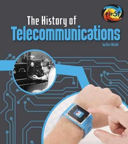 The History of Telecommunications (The – Paperback, by Oxlade Chris – Good