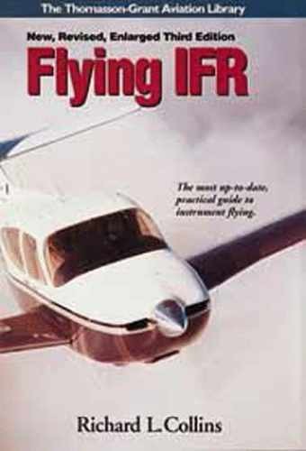 Flying Ifr (Thomasson-Grant – Hardcover, by Collins Richard L. – Acceptable j