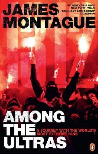 James Montague 1312: Among the Ultras (Paperback) (UK IMPORT)