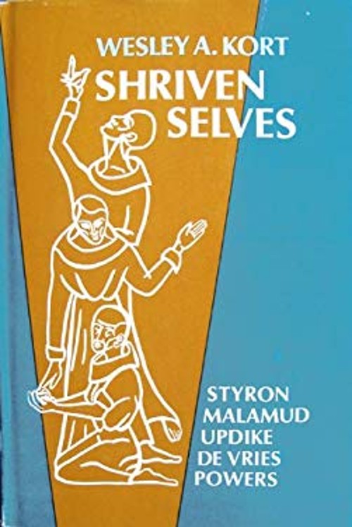 Shriven Selves; Religious Problems in Recent American Fiction Wes