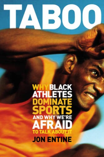Taboo: Why Black Athletes Dominate Sports And Why We’re Afraid To Talk A – GOOD