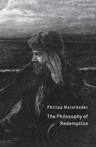 The Philosophy of Redemption by Philipp Mainlander: Used