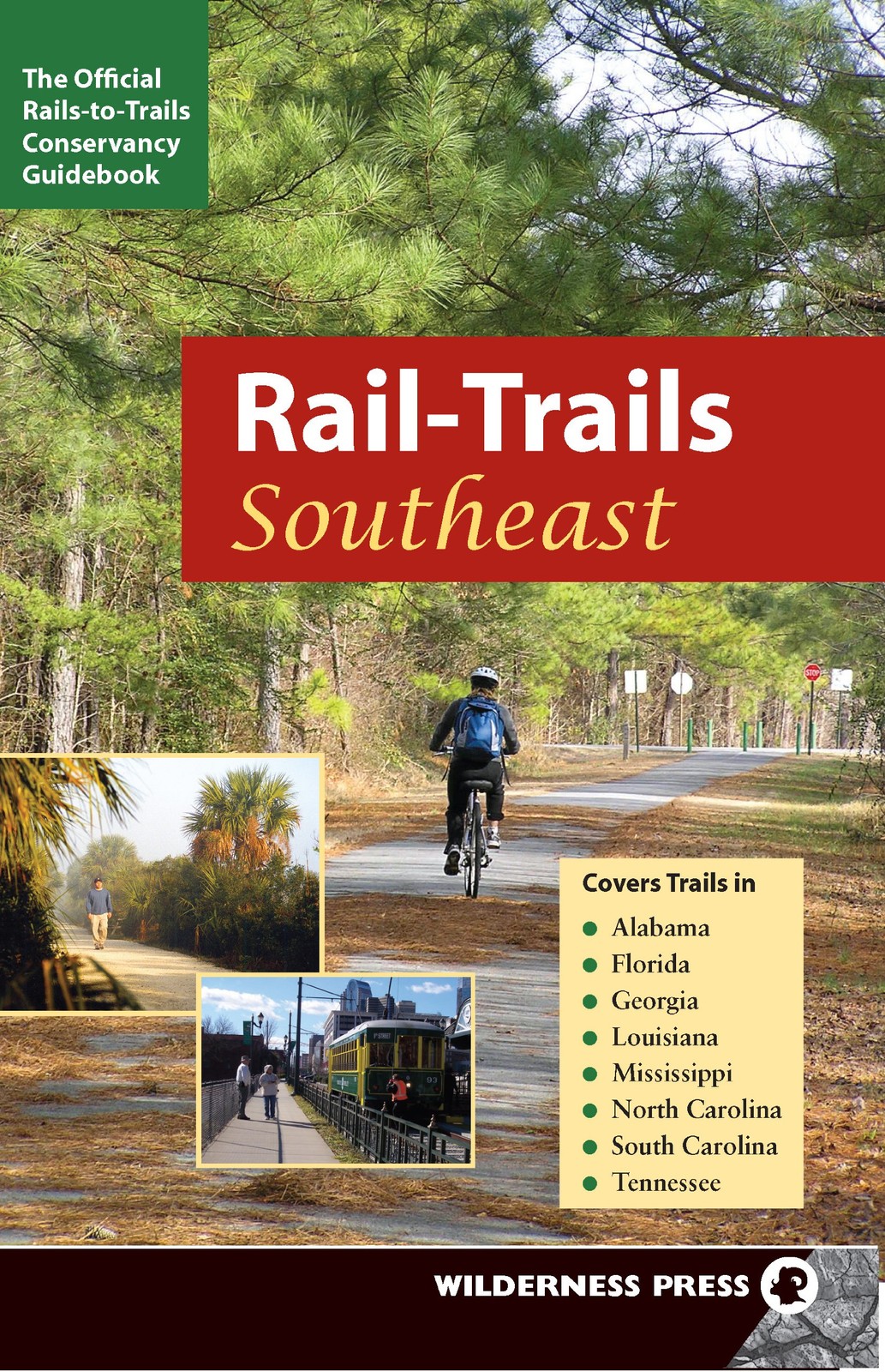 Rail-Trails Southeast: Alabama, Florida, Georgia, Louisiana, Mississippi, No…