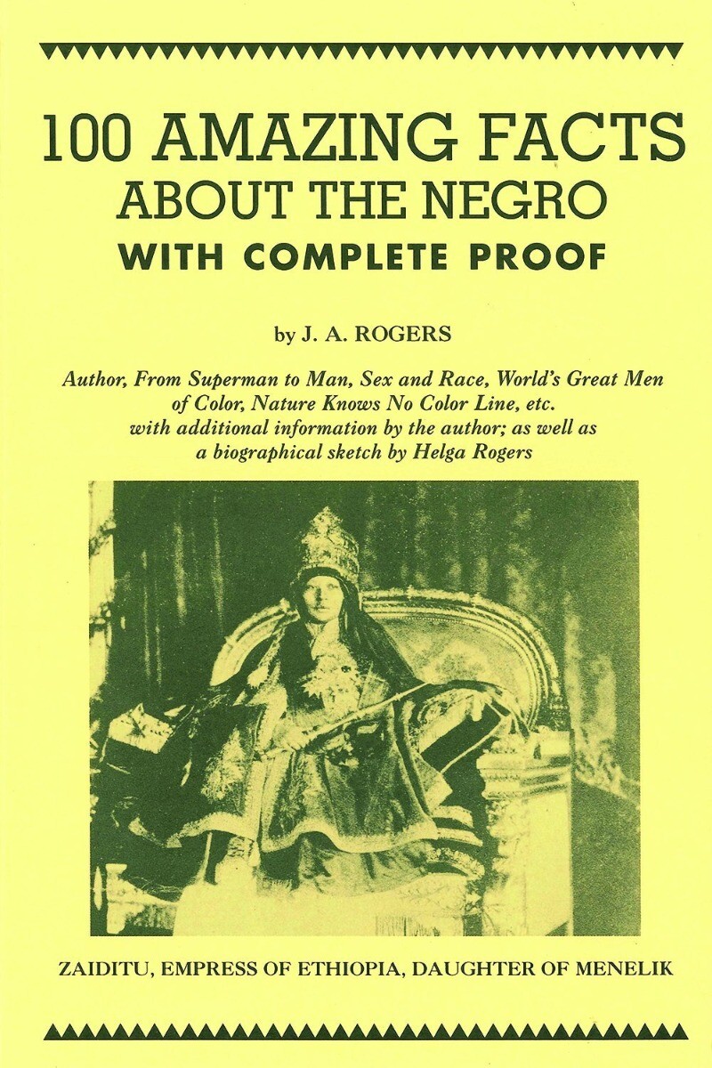 100 Amazing Facts About the Negro with Complete Proof: A Short Cut to.. PAPER…