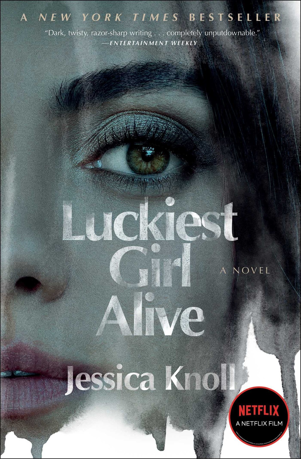 Luckiest Girl Alive: A Novel Jessica Knoll