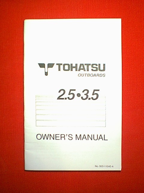 TOHATSU 2.5 & 3.5 2 CYCLE OUTBOARD MOTOR MODELS 3,5B2 3.5A2 2.5A2 OWNER’S MANUAL