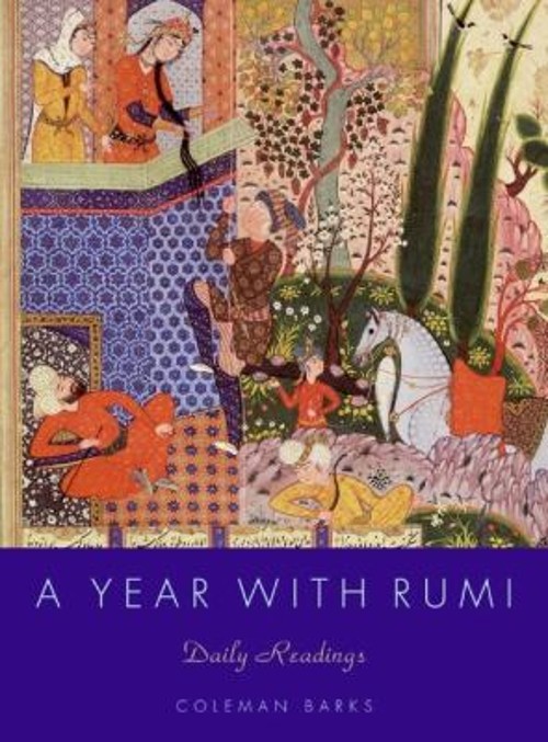 A Year with Rumi : Daily Readings Hardcover Coleman Barks