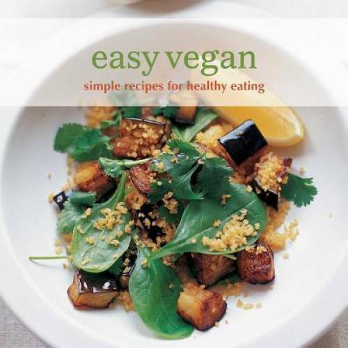 Easy Vegan: Simple recipes for healthy eating (Easy (Ryland Peters & – GOOD