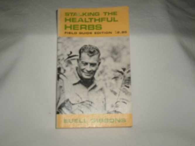 Stalking the Healthful Herbs – Paperback, by Gibbons Euell; Gibbons – Acceptable