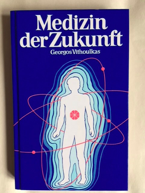 Medizin der Zukunft by Georgos Vithoulkas / Homöopathie / German Language Ed.