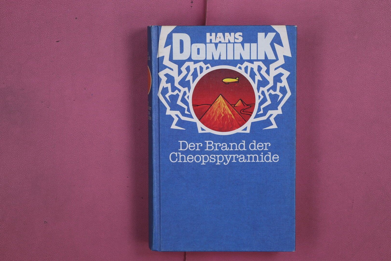 290448 Hans Dominik DER BRAND DER CHEOPSPYRAMIDE Gebrüder Weiss Verlags GmbH HC