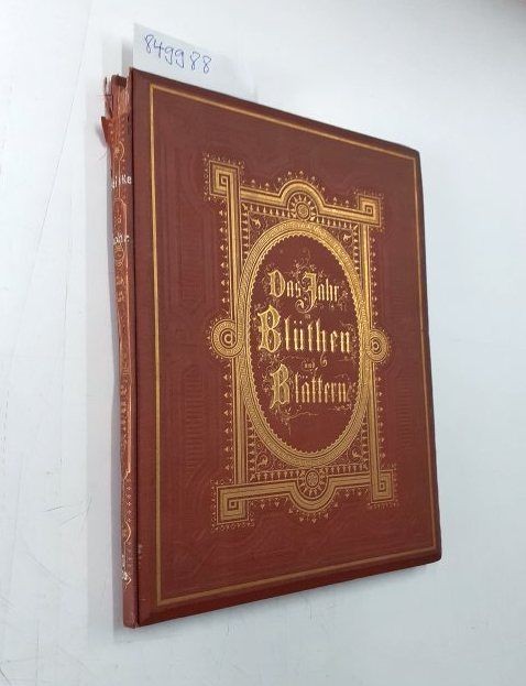 Das Jahr in Blüthen und Blättern Illustriert von Hermine Stilke. Mit Original-Ge