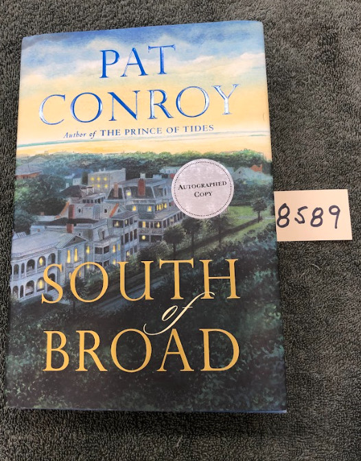Autographed Copy of South of the Broad By Pat Conroy
