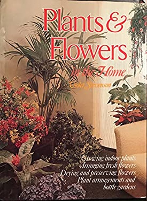 Plants & Flowers in the Home Hardcover Violet Stevenson