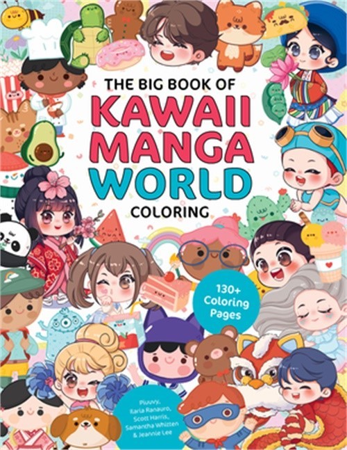 The Big Book of Kawaii Manga World Coloring: 130+ Coloring Pages (Paperback or S