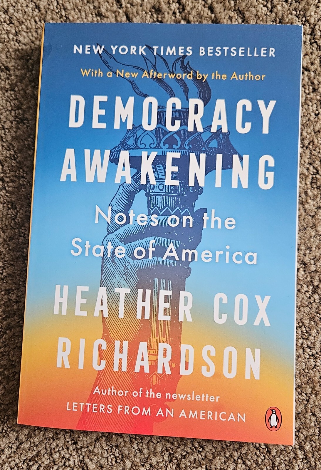 Democracy Awakening : Notes on the State of America by Heather Cox Richardson…