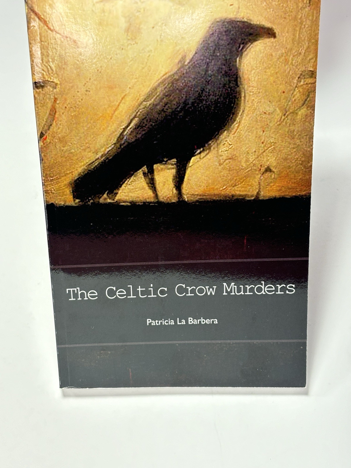 Celtic Crow Murders by Patricia La Barbera, Autographed (2009, Trade Paperback)
