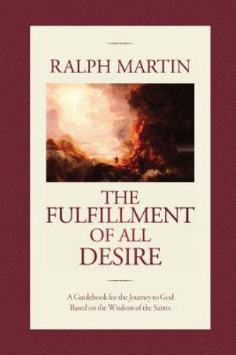The Fulfillment of All Desire, Ralph Martin, Good Book