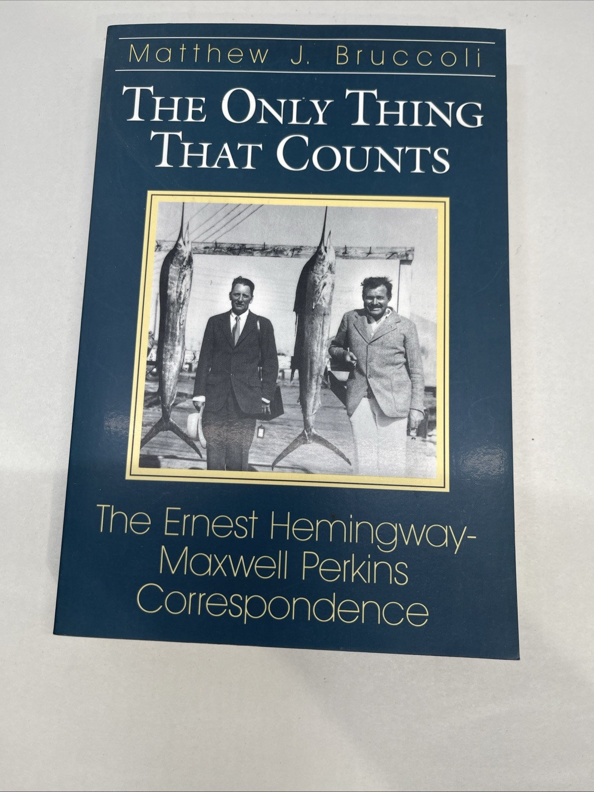 Matthew J. Bruccoli The Only Thing That Counts (Paperback)