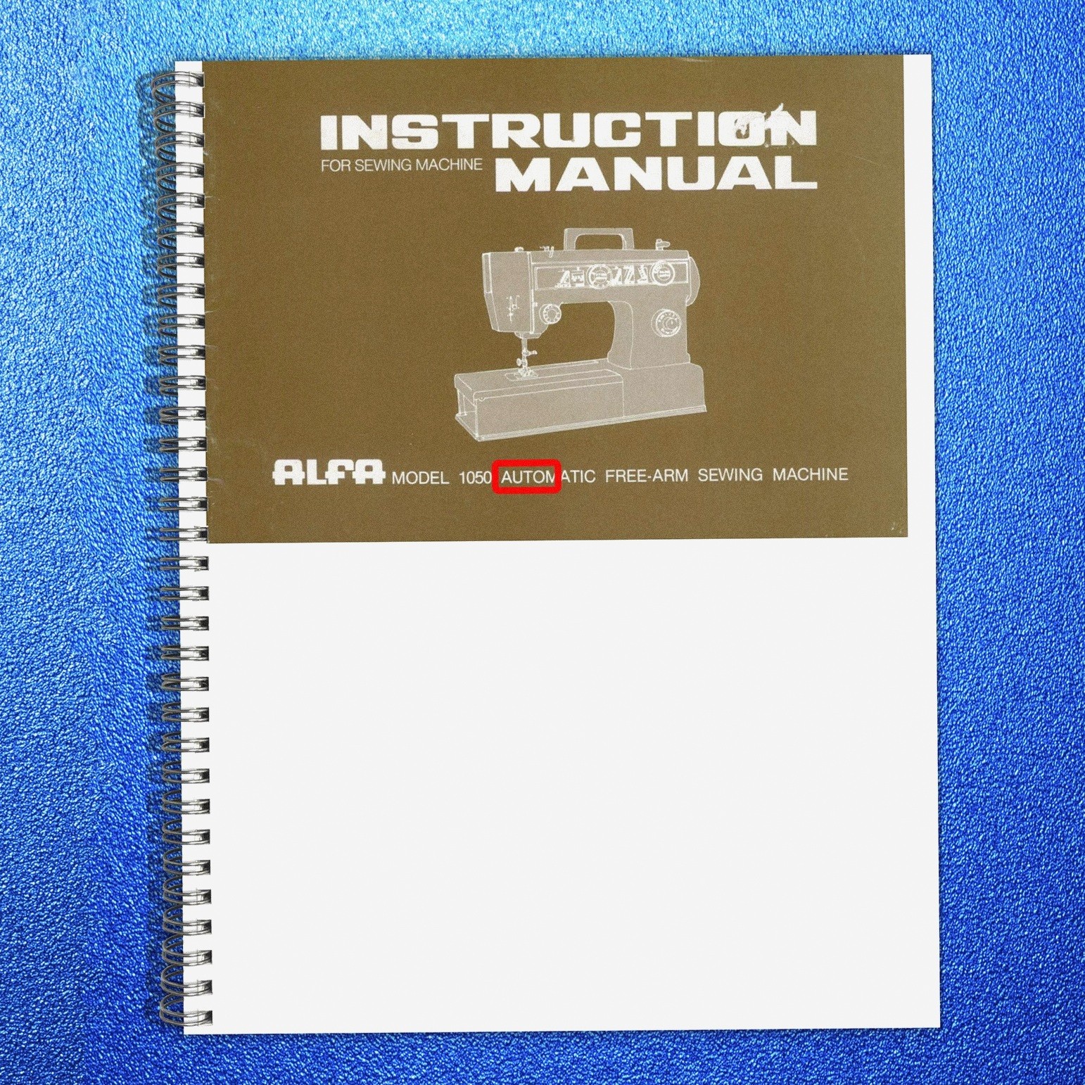 ALFA 1050 Automatic Free-Arm Sewing Machine Instruction Manual – WIRE BINDING