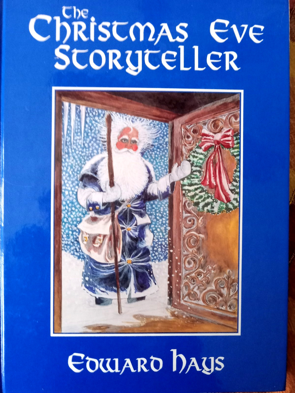 THE CHRISTMAS EVE STORYTELLER By Edward M Hays – NEW HARDBACK