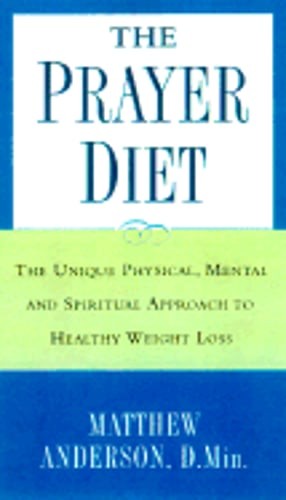 The Prayer Diet: Unique Physic by Matthew Anderson: Used