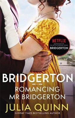 Romancing mr. bridgerton (bridgerton book 4) by Julia Quinn