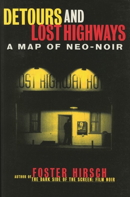 Detours And Lost Highways: A Map Of Neo-Noir